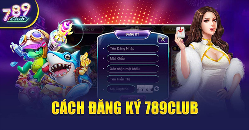 Những giá trị vượt trội khi đăng ký tài khoản tại 789Club