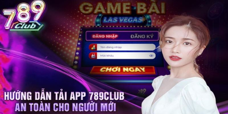 Đăng nhập vào 789club luôn có trải nghiệm an toàn
