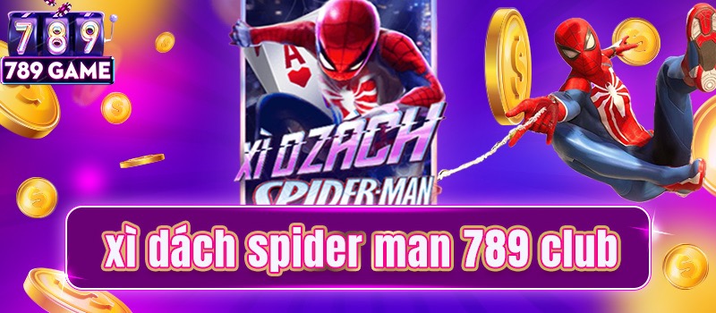 Game hot đã có mặt tại 789club - xì dách spider man